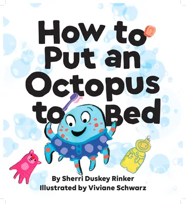 Comment mettre une pieuvre au lit : (Going to Bed Book, Read-Aloud Bedtime Book for Kids) - How to Put an Octopus to Bed: (Going to Bed Book, Read-Aloud Bedtime Book for Kids)