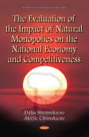 Évaluation de l'impact des monopoles naturels sur l'économie nationale et la compétitivité - Evaluation of the Impact of Natural Monopolies on the National Economy & Competitiveness