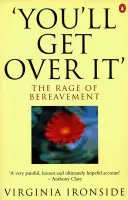 Tu t'en remettras - La rage du deuil - 'You'll Get Over It' - The Rage of Bereavement