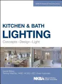 L'éclairage de la cuisine et de la salle de bains : Concept, design, lumière - Kitchen and Bath Lighting: Concept, Design, Light