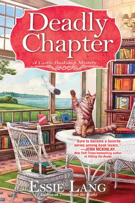 Un chapitre mortel : Un mystère de la librairie Castle - A Deadly Chapter: A Castle Bookshop Mystery