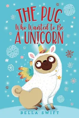 Le carlin qui voulait être une licorne - The Pug Who Wanted to Be a Unicorn