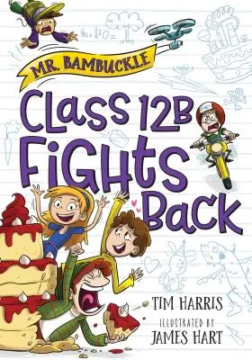 M. Bambuckle : La classe 12B riposte - Mr. Bambuckle: Class 12B Fights Back