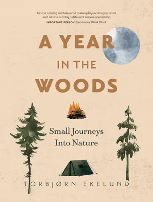 Une année dans les bois : Douze petits voyages dans la nature - A Year in the Woods: Twelve Small Journeys Into Nature