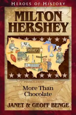 Milton Hershey : Plus que du chocolat - Milton Hershey: More Than Chocolate