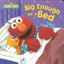 Assez grand pour un lit (Sesame Street) - Big Enough for a Bed (Sesame Street)