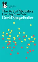 L'art des statistiques - Apprendre à partir des données - Art of Statistics - Learning from Data