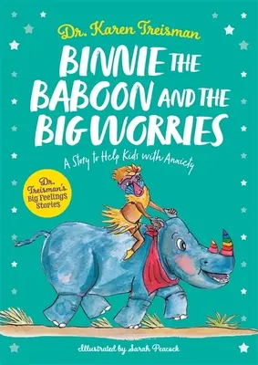 Binnie le babouin et les gros soucis : Une histoire pour aider les enfants anxieux - Binnie the Baboon and the Big Worries: A Story to Help Kids with Anxiety