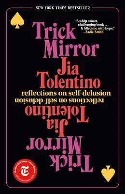 Miroir truqué : Réflexions sur l'auto-illusion - Trick Mirror: Reflections on Self-Delusion