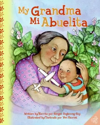 My Grandma/Mi Abuelita : Livre pour enfants bilingue espagnol-anglais - My Grandma/Mi Abuelita: Bilingual Spanish-English Children's Book