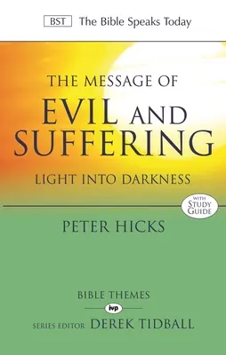 Le message du mal et de la souffrance : La lumière dans les ténèbres - The Message of Evil & Suffering: Light Into Darkness