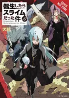 Cette fois où je me suis réincarné en Slime, Vol. 6 (Light Novel) - That Time I Got Reincarnated as a Slime, Vol. 6 (Light Novel)