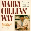 La voie de Marva Collins : Mise à jour - Marva Collins' Way: Updated