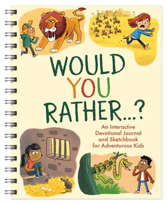 Voudriez-vous plutôt... . . : Un journal de dévotion interactif et un carnet de croquis pour les enfants aventureux ! - Would You Rather. . .: An Interactive Devotional Journal and Sketchbook for Adventurous Kids!