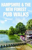 Promenades dans les pubs du Hampshire et de la New Forest - Hampshire & the New Forest Pub Walks