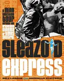 Sleazoid Express : Un tour de l'esprit à travers le cinéma grindhouse de Times Square - Sleazoid Express: A Mind-Twisted Tour Though the Grindhouse Cinema of Times Square