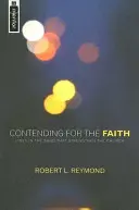 Lutter pour la foi : Des lignes dans le sable qui renforcent l'Église - Contending for the Faith: Lines in the Sand That Strengthen the Church