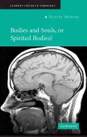 Corps et âmes, ou corps spirituels ? - Bodies and Souls, or Spirited Bodies?