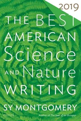 The Best American Science and Nature Writing 2019 (en anglais) - The Best American Science and Nature Writing 2019