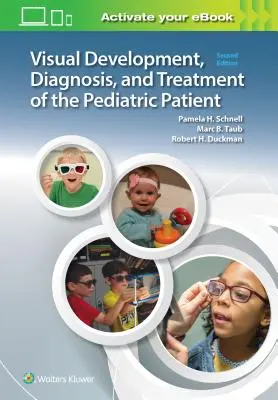 Développement visuel, diagnostic et traitement du patient pédiatrique - Visual Development, Diagnosis, and Treatment of the Pediatric Patient