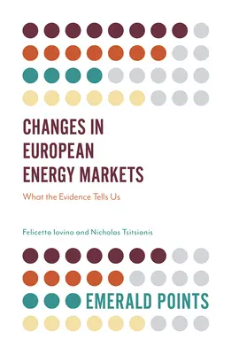 Changements sur les marchés européens de l'énergie : Ce que les faits nous apprennent - Changes in European Energy Markets: What the Evidence Tells Us