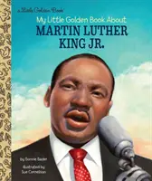 Mon Petit Livre d'Or sur Martin Luther King Jr. - My Little Golden Book about Martin Luther King Jr.