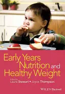 Nutrition de la petite enfance et poids santé - Early Years Nutrition and Healthy Weight