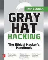 Gray Hat Hacking : Le manuel du hacker éthique, cinquième édition - Gray Hat Hacking: The Ethical Hacker's Handbook, Fifth Edition