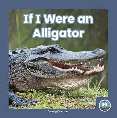 Si j'étais un alligator - If I Were an Alligator