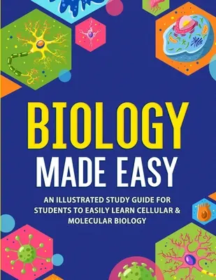 La biologie en toute simplicité - Biology Made Easy