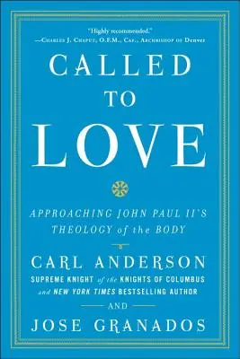 Appelés à l'amour : Approcher la théologie du corps de Jean-Paul II - Called to Love: Approaching John Paul II's Theology of the Body