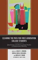 Ouvrir la voie aux étudiants de première génération : Études qualitatives et intersectionnelles de la mobilité éducative - Clearing the Path for First-Generation College Students: Qualitative and Intersectional Studies of Educational Mobility