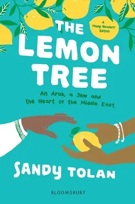 Les citronniers (édition pour jeunes lecteurs) : Un Arabe, un Juif et le cœur du Moyen-Orient - The Lemon Tree (Young Readers' Edition): An Arab, a Jew, and the Heart of the Middle East