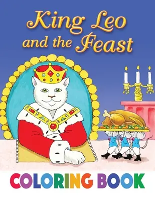 Le roi Léo et le festin - Livre à colorier - King Leo and the Feast Coloring Book
