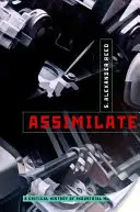 Assimilate : Une histoire critique de la musique industrielle - Assimilate: A Critical History of Industrial Music