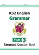 Livre de questions ciblées d'anglais KS2 : Grammaire - Année 3 - KS2 English Targeted Question Book: Grammar - Year 3