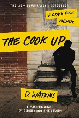 The Cook Up : Les mémoires d'un crack rock - The Cook Up: A Crack Rock Memoir