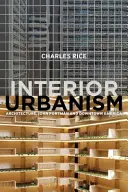 L'urbanisme intérieur : Architecture, John Portman et l'Amérique des centres-villes - Interior Urbanism: Architecture, John Portman and Downtown America