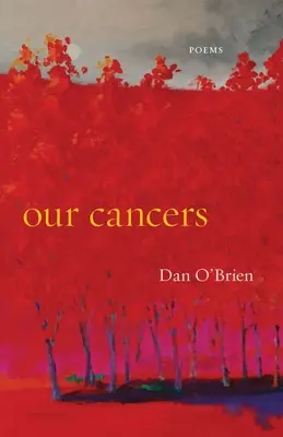 Nos cancers : Poèmes - Our Cancers: Poems