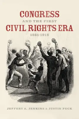 Le Congrès et la première ère des droits civiques, 1861-1918 - Congress and the First Civil Rights Era, 1861-1918