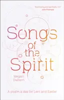 Les chants de l'esprit : Un psaume par jour pour le carême et Pâques - Songs of the Spirit: A Psalm a Day for Lent and Easter