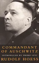 Commandant à Auschwitz : Les autobiographies de Rudolf Hoess - Commandant at Auschwitz: The Autobiographys of Rudolf Hoess