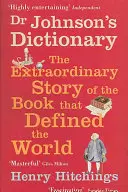 Le dictionnaire du Dr Johnson - Le livre qui a défini le monde - Dr Johnson's Dictionary - The Book that Defined the World