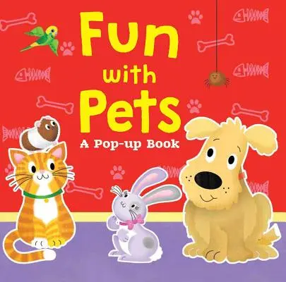 Fun with Pets : Un livre pop-up - Fun with Pets: A Pop-Up Book