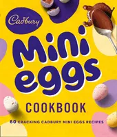 Livre de cuisine Cadbury Mini Eggs - Cadbury Mini Eggs Cookbook