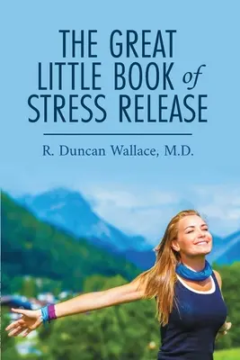 Le grand petit livre de la libération du stress - The Great Little Book of Stress Release