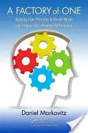 Une usine unique : appliquer les principes du Lean pour bannir le gaspillage et améliorer vos performances personnelles - A Factory of One: Applying Lean Principles to Banish Waste and Improve Your Personal Performance