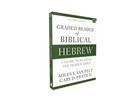 Lecteur gradué d'hébreu biblique, deuxième édition : Un guide de lecture de la Bible hébraïque - Graded Reader of Biblical Hebrew, Second Edition: A Guide to Reading the Hebrew Bible