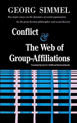 Conflits et réseaux d'appartenance à des groupes - Conflict and the Web of Group Affiliations