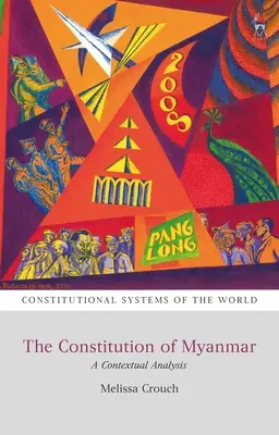 La Constitution du Myanmar : Une analyse contextuelle - The Constitution of Myanmar: A Contextual Analysis